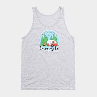 Life's Better at the Campsite - Camper Tank Top